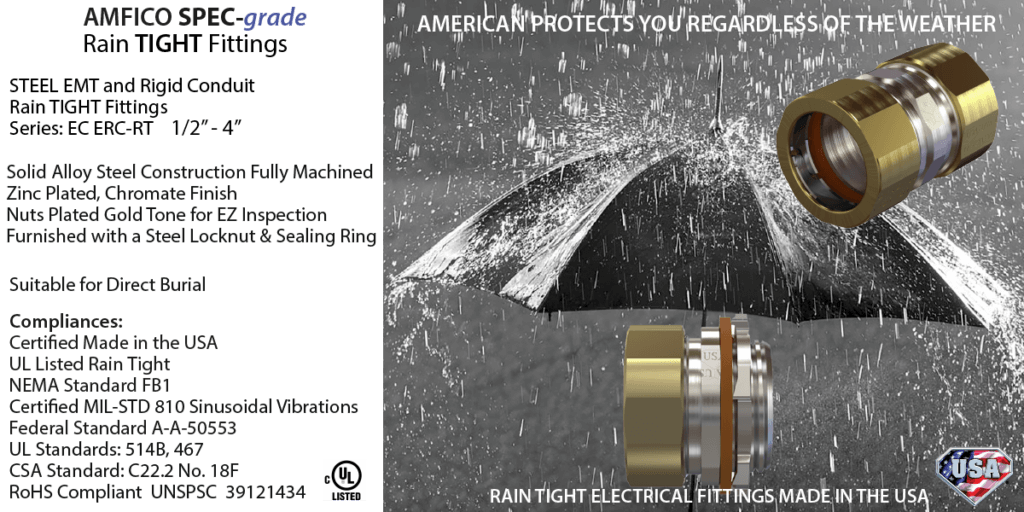 Rain Tight Fittings EMT and Rigid Suitable for Direct Burial, Made in the USA by American Fittings.